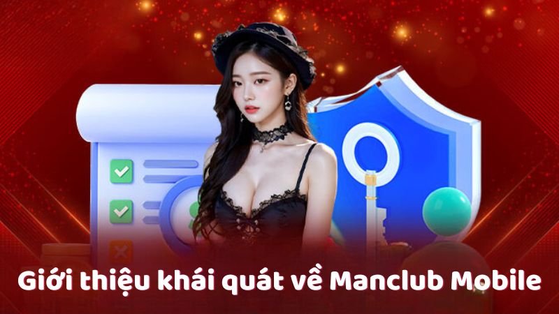 Giới thiệu khái quát về Manclub Mobile