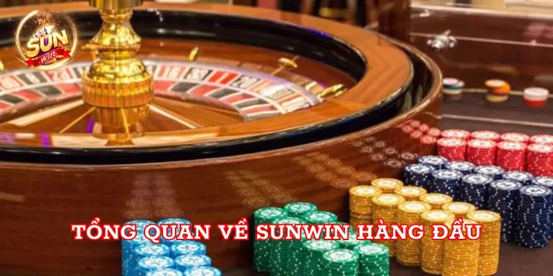 Tổng quan về Sunwin hàng đầu